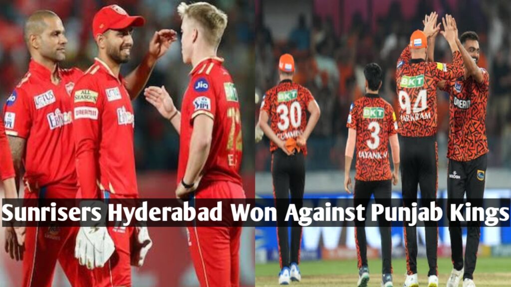 Today Match Result : Sunrisers Hydearabad Won Against Punjab Kings IPL 2024