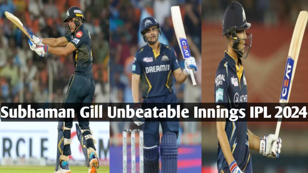 Subhman Gill Unbeatable Batting Gujrat Titans Vs Punjab Kings Match IPL 2024