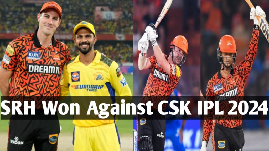 CSK Loose Against SRH Csk Vs Srh Match Result , Score ,Highlights