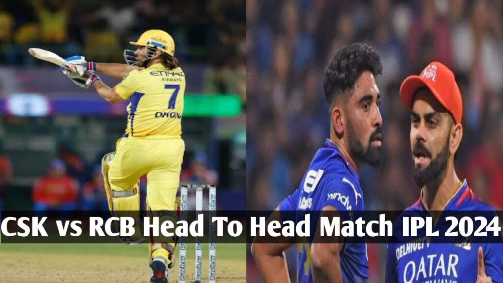 CSK vs RCB Head To Head Qualifier Match, Dream 11 Fantasy Team IPL 2024