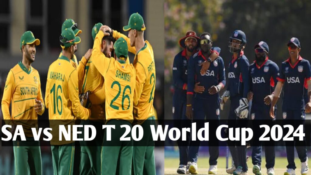 Today Match : SOUTH AFRICA vs NETHERLAND Match T 20 World Cup 2024